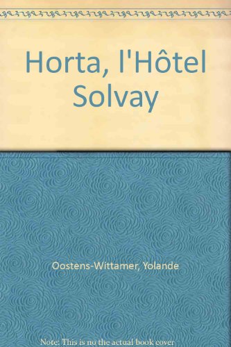 Horta : L'hôtel Solvay by (Hardcover)