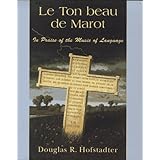 Le Ton Beau De Marot: In Praise of The Music of Language