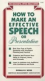 How to Make an Effective Speech or Presentation, Weiss, Donald H., 0814476724