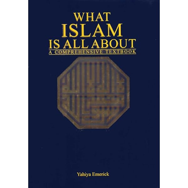 What Islam is All About (Paperback): Yahiya Emerick: 9781933269078
