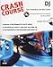 Crash Course DJ by Tom Frederikse, Rob Cowan