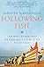 Following Fish: One Man's Journey into the Food and Culture of the Indian Coast
