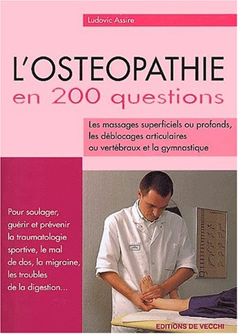 L' ostéopathie en 200 questions