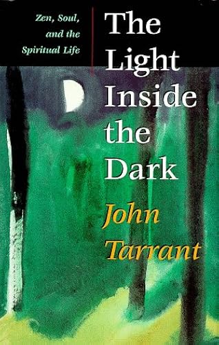 Download The Light Inside the Dark: Zen, Soul, and the Spiritual Life PDF