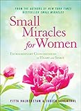 Small Miracles for Women: Extraordinary Coincidences of Heart and Spirit by Yitta Halberstam, Judith Leventhal