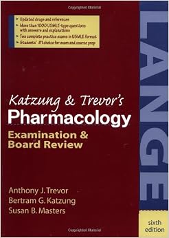 Katzung S Pharmacology Examination And Board Review