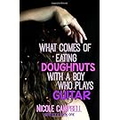 What Comes of Eating Doughnuts With a Boy Who Plays Guitar (Gem City) (Volume 1)