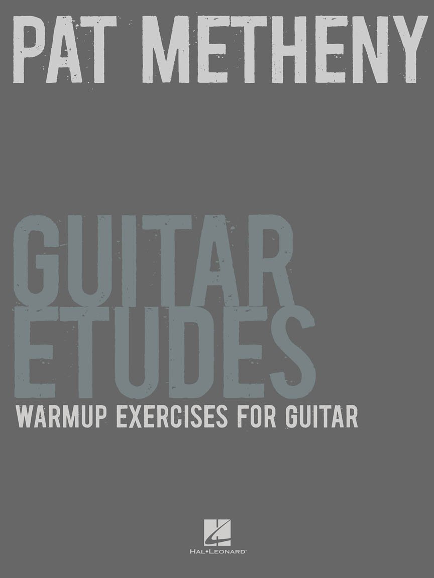 Pat Metheny Guitar Etudes.: Warm-Up Exercises for Guitar