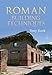 Roman Building Techniques by