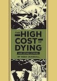 "The High Cost Of Dying And Other Stories" av Reed Crandall