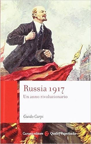 Guido Carpi - Russia 1917. Un anno rivoluzionario (2017)