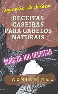 Livro Receitas caseiras para cabelos naturais: Segredos de beleza