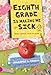 Eighth Grade Is Making Me Sick: Ginny Davis's Year In Stuff - Book by Jennifer L. Holm