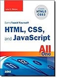 Sams Teach Yourself HTML, CSS, and JavaScript All in One by Julie C. Meloni