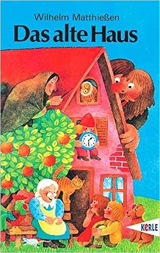 Das Alte Haus Ein Marchenbuch Zum Vorlesen Und Selberlesen