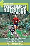 Runner's World Performance Nutrition for Runners: How to Fuel Your Body for Stronger Workouts, Faste by 