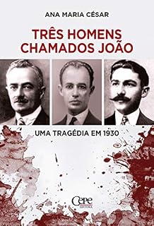 Livro Três homens chamados João: Uma tragédia em 1930