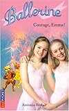 Image de Ballerines, tome 7 : Courage Emma