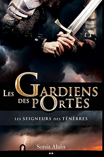 Les seigneurs des ténèbres (Les gardiens des portes) (French Edition)