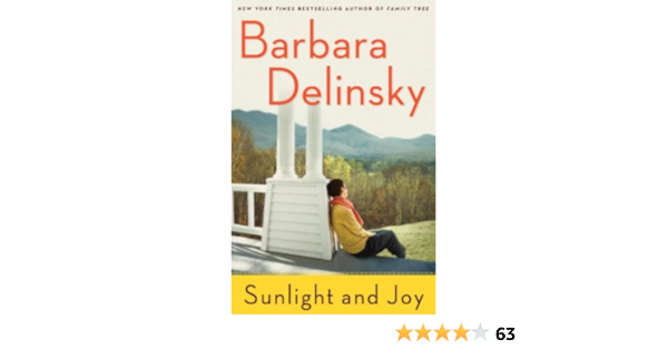 Sunlight And Joy An Ebook Original Short Story Kindle Edition By Delinsky Barbara Literature Fiction Kindle Ebooks Amazon Com