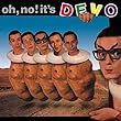 Oh, No! It's Devo