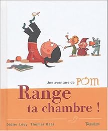 Range ta chambre !