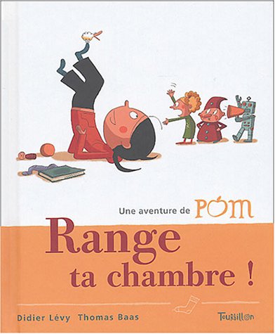 Range ta chambre !
