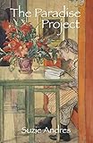 The Paradise Project by Suzie Andres