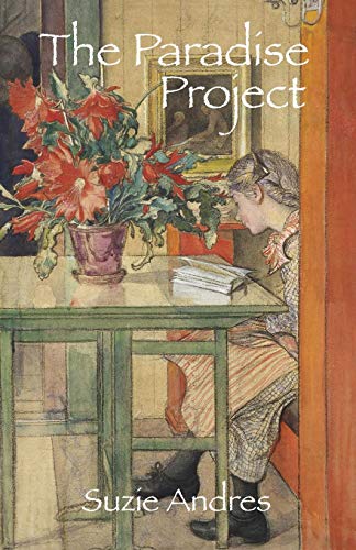 The Paradise Project by Suzie Andres