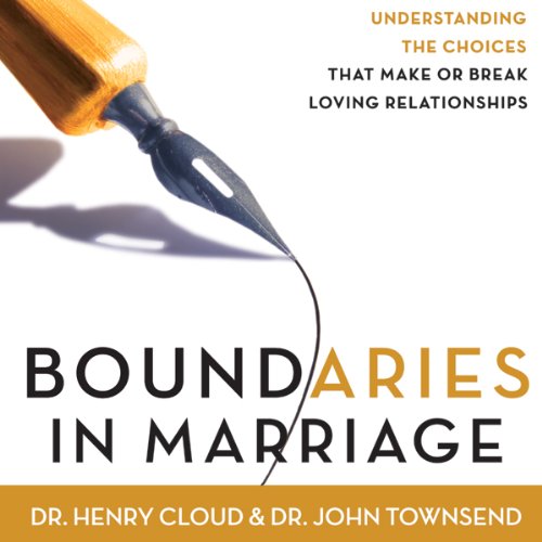 Boundaries in Marriage, by Dr. Henry Cloud, Dr. John Townsend