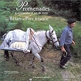 Promenades gourmandes et art de vivre en Bearn et Pays Basque by 