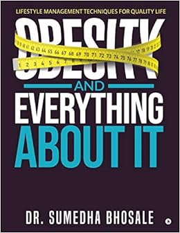 Obesity And Everything About It Lifestyle Management Techniques