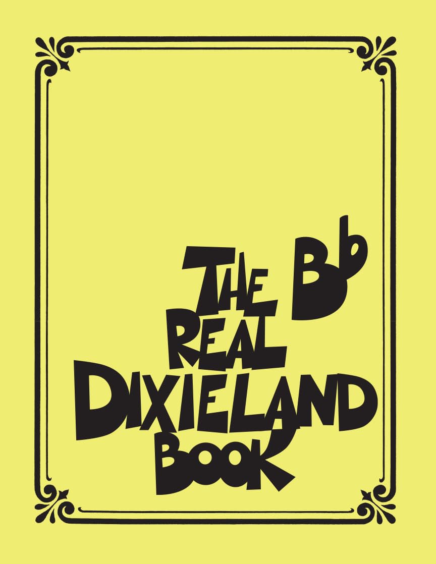 The Real Dixieland Book – Bb Instruments | 250 Classic Jazz and Ragtime Songs | Hal Leonard Fake Book with Lead Sheets and Lyrics | Essential for Musicians and Jazz Ensembles