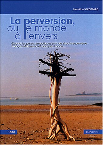 La  perversion ou Le monde à l'envers