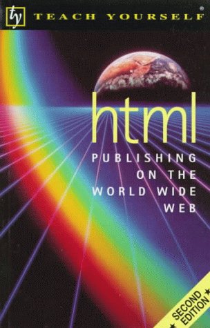 Html: Publishing on the World Wide Web (Teach Yourself) by Mac Bride