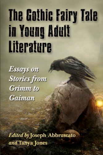 "The Gothic Fairy Tale in Young Adult Literature - Essays on Stories from Grimm to Gaiman" av Joseph Abbruscato