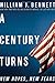 A Century Turns: New Hopes, New Fears - Book by William Bennett