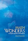 Math Wonders to Inspire Teachers and Students by Alfred S. Posamentier