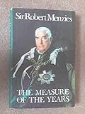 Front cover for the book The measure of the years by Sir Robert Menzies
