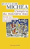 L'empire du moindre mal : Essai sur la civilisation libérale by