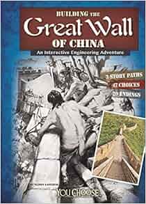 Building The Great Wall Of China An Interactive Engineering Adventure You Choose Engineering