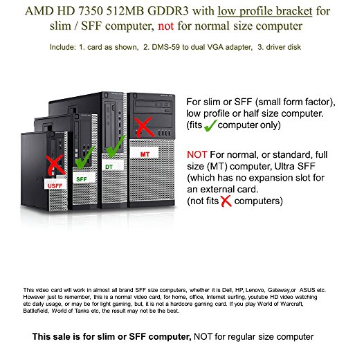 Epic IT Service - AMD Radeon HD 7350 512MB low profile graphics card (half size bracket, dual VGA), fits slim / SFF size computer only