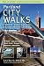 Portland City Walks: Twenty Explorations In and Around Town by
