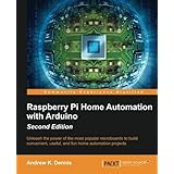 Raspberry Pi Home Automation with Arduino - Second Edition