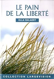 Le  pain de la liberté