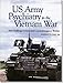US Army Psychiatry in the Vietnam War: New Challenges in Extended Counterinsurgency Warfare (Textboo by 