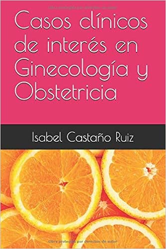 Casos Clínicos De Interés En Ginecología Y Obstetricia - 