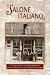 Salone Italiano: The True Story of an Italian Immigrant Family's Struggles in Southwestern Colorado by 