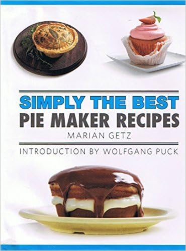 Simply the Best Pie Maker Recipes