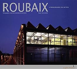 Roubaix, l'imaginaire en actes